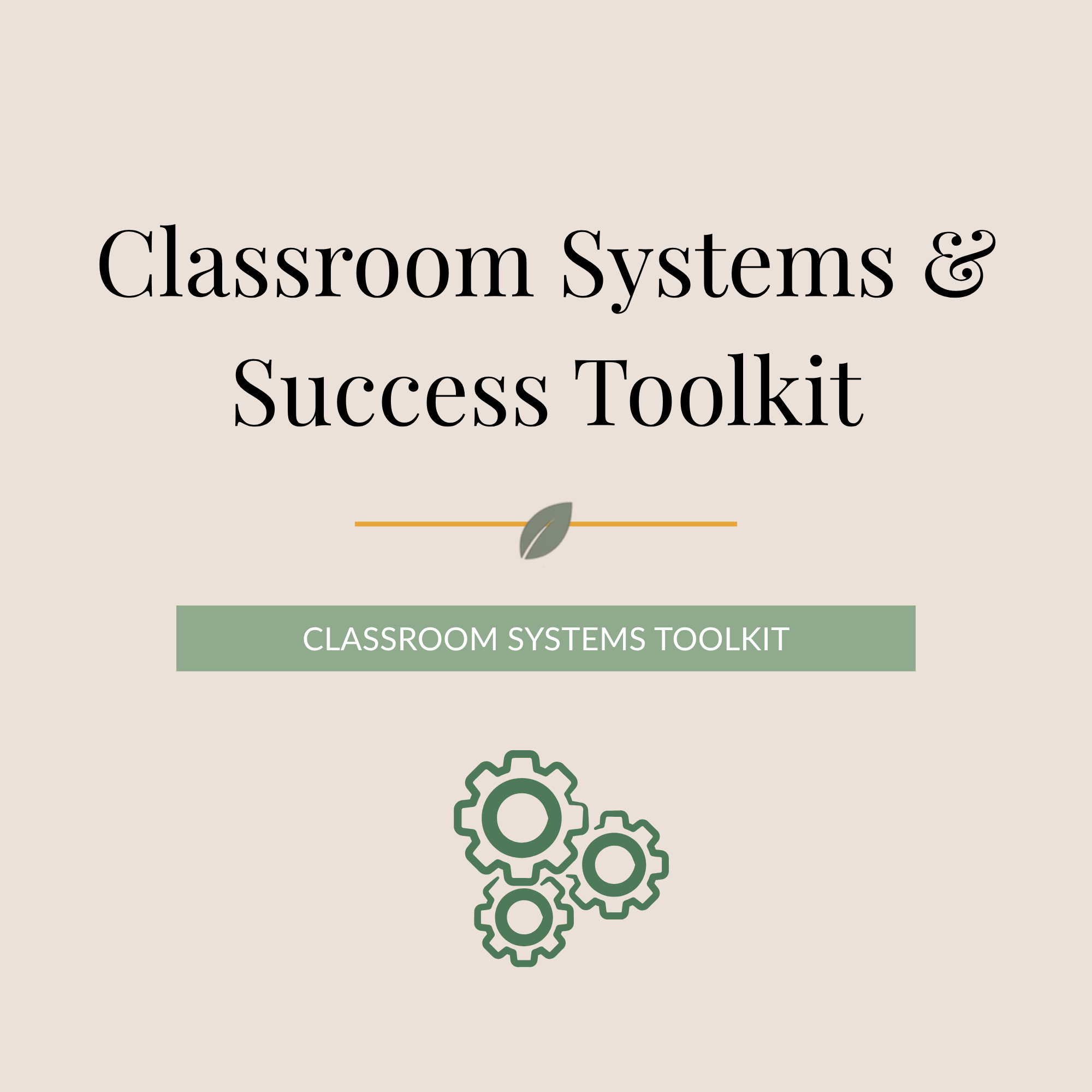 Classroom Systems & Success Toolkit